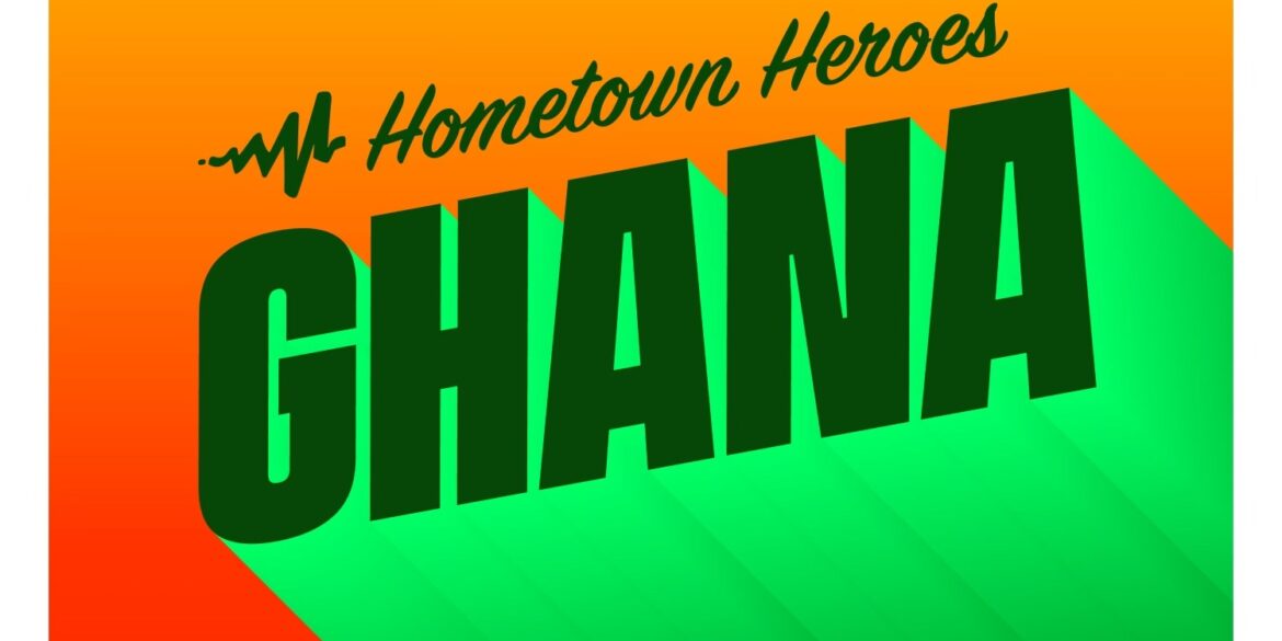 Hometown Heroes Ghana 1
